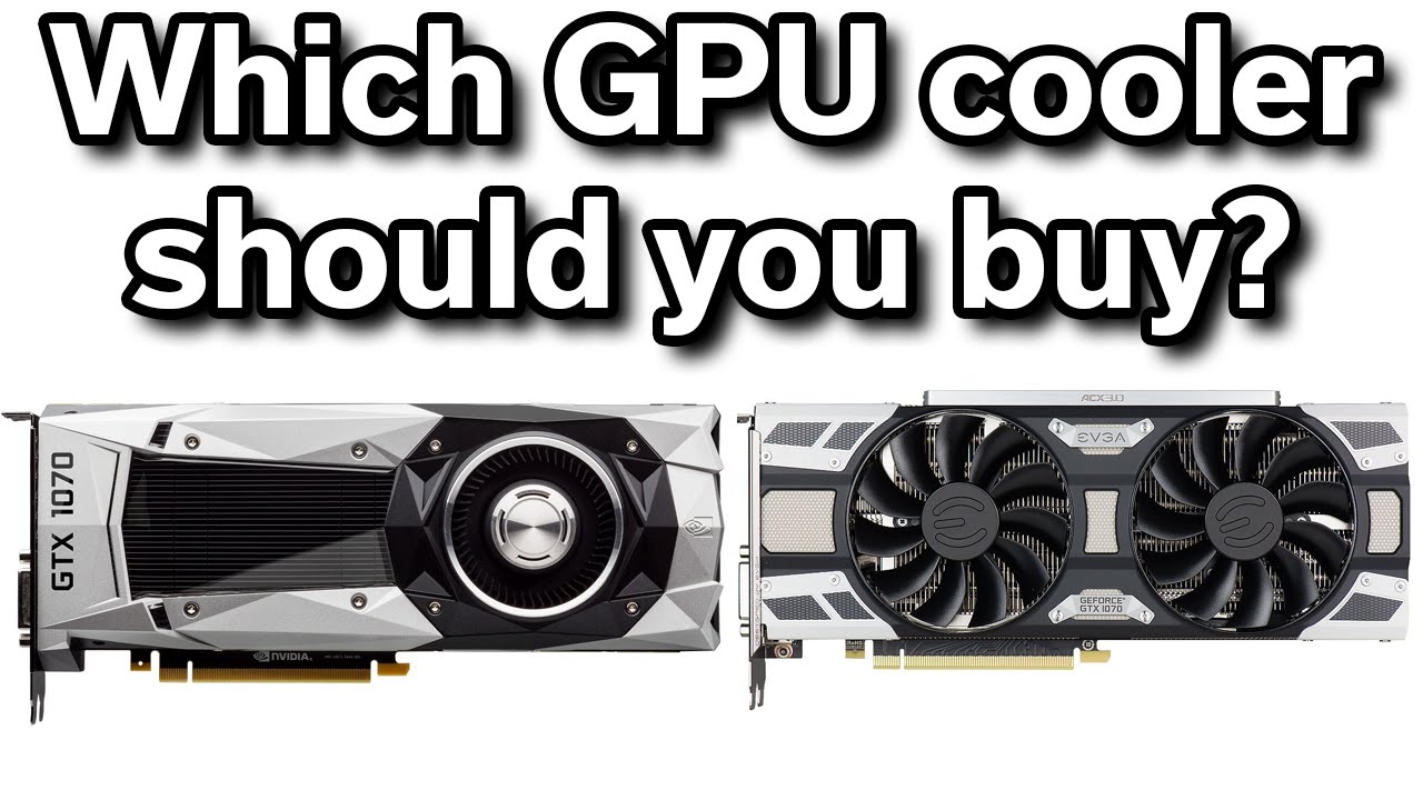 Blower vs Open-Air - Which one should buy? GPU Cooling Comparison - YouTube