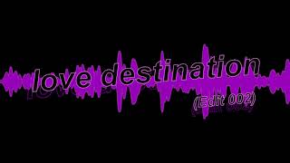 DÉ DÉ MOUSE / love destination (EDIT002) Official Audio