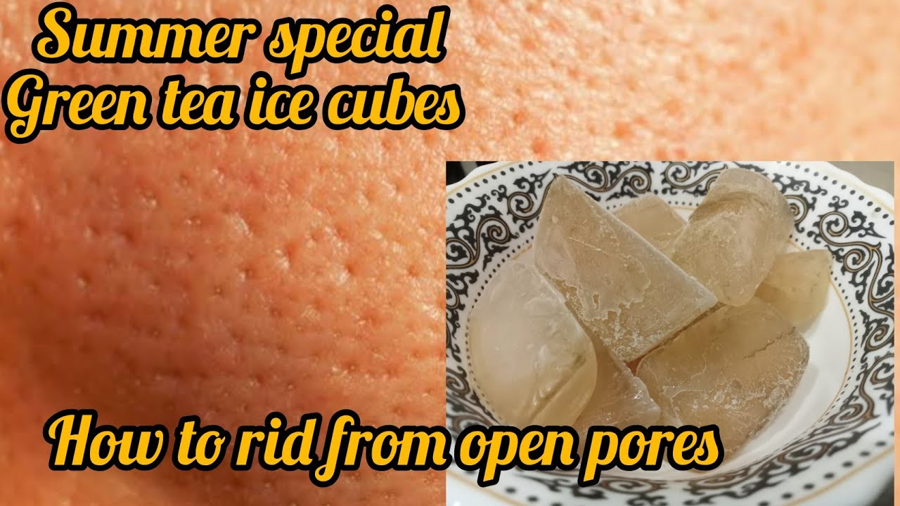 green tea ice cubes for open pores YouTube
