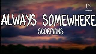 Always Somewhere - Scorpions (Lirik)