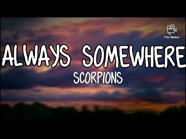 Always Somewhere - Scorpions (Lyrics) class=