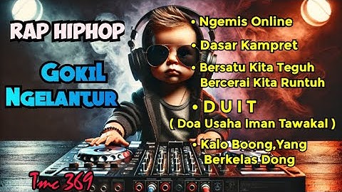 RAP HIPHOP INDONESIA | GokiL | Motivasi | Penyemangat Kerja | Teman Kerja | Enak Didengar | Santai.