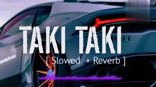 Taki Taki | Gaming Song | Slowed + Reverb | music Vibes