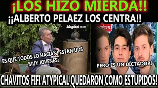 ¡COMO IGNORANTES!! CHAVITOS FIFI ATYPICAL QUEDARON EN RIDICULO! ALBERTO PELAEZ DEFENDIO A AMLO!