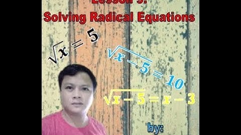 Q2 Lesson 9 Solving Radical Equations