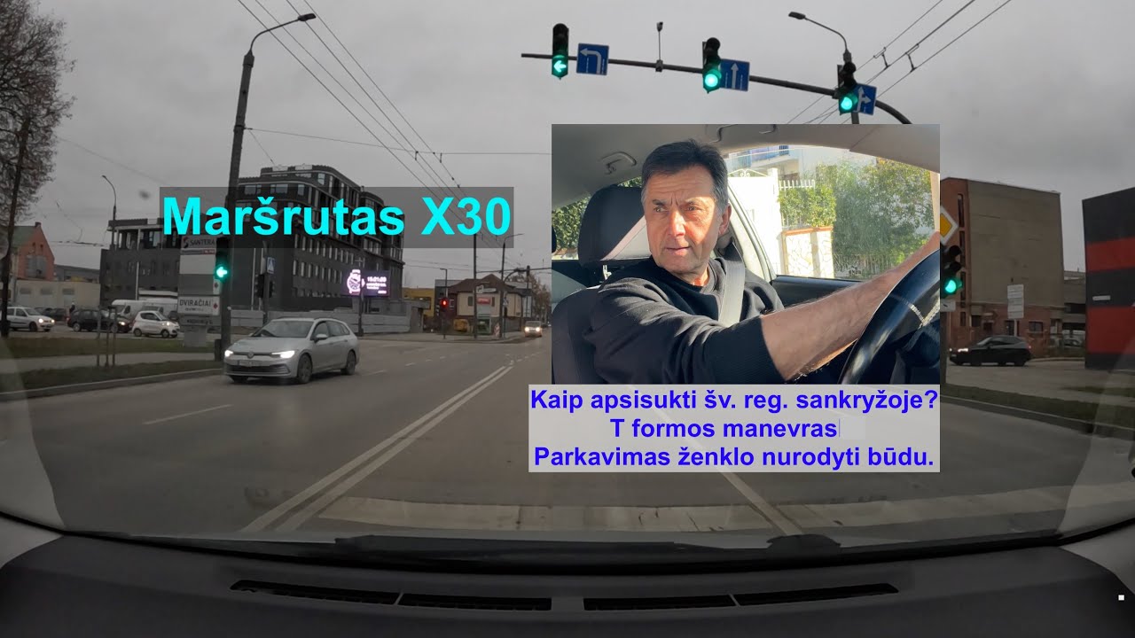 Maršrutas X30 Neiškarpytas video, kad įprastumėte prie realių šviesoforo pauzių.