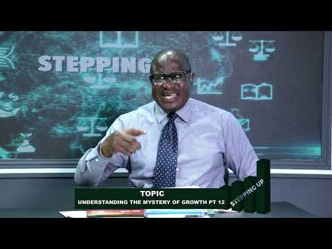STEPPING UP || UNDERSTANDING THE MYSTERY OF GROWTH pt.12