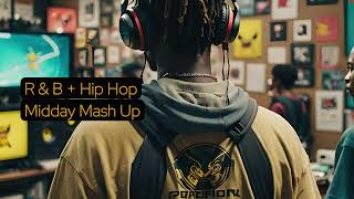 R&B, Hip Hop, New Music & Throwbacks Playlist | Midday Mash-Up Vol. 1 by Tai Apostrophe