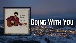 Joshua Radin - Going with You (Lyrics)