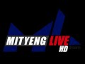 Mityeng live replay