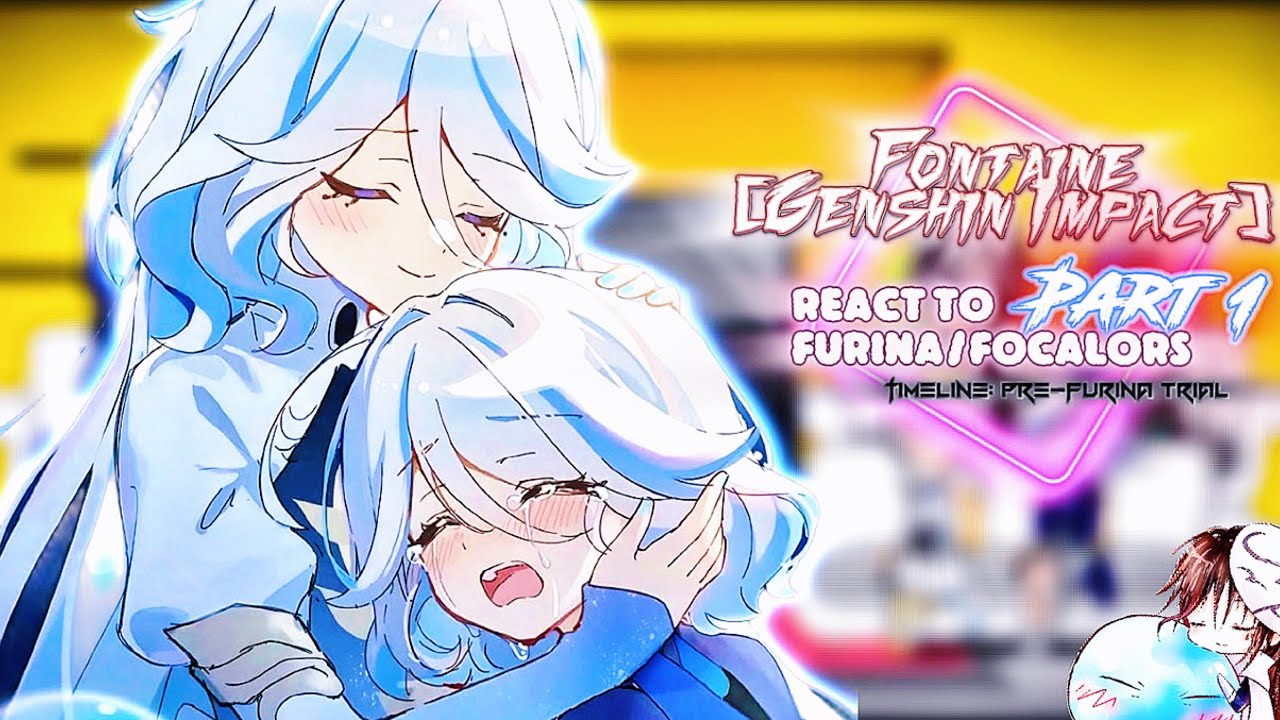 [Genshin Impact] Fontaine react to Furina/Focalors [Part 1] |Gacha Reaction|