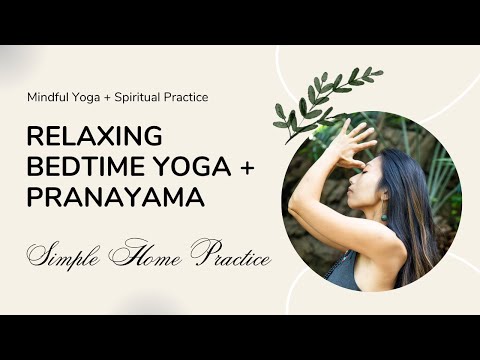 Relaxing Bedtime Yoga + Pranayama