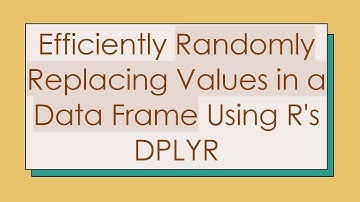 Efficiently Randomly Replacing Values in a Data Frame Using R