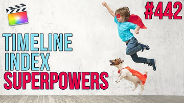 MBS Ep 442: Timeline Index Superpowers in FCP X