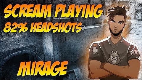 CS GO   ScreaM 39 kills on de mirage   82% Headshots 25 05 2016