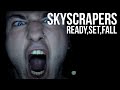 Ready, Set, Fall - Skyscrapers (Official video)