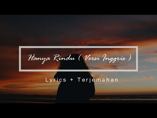 Hanya Rindu Versi Inggris Cover By Alexander Stewart ( Lyrics+Terjemahan Indonesia ) class=