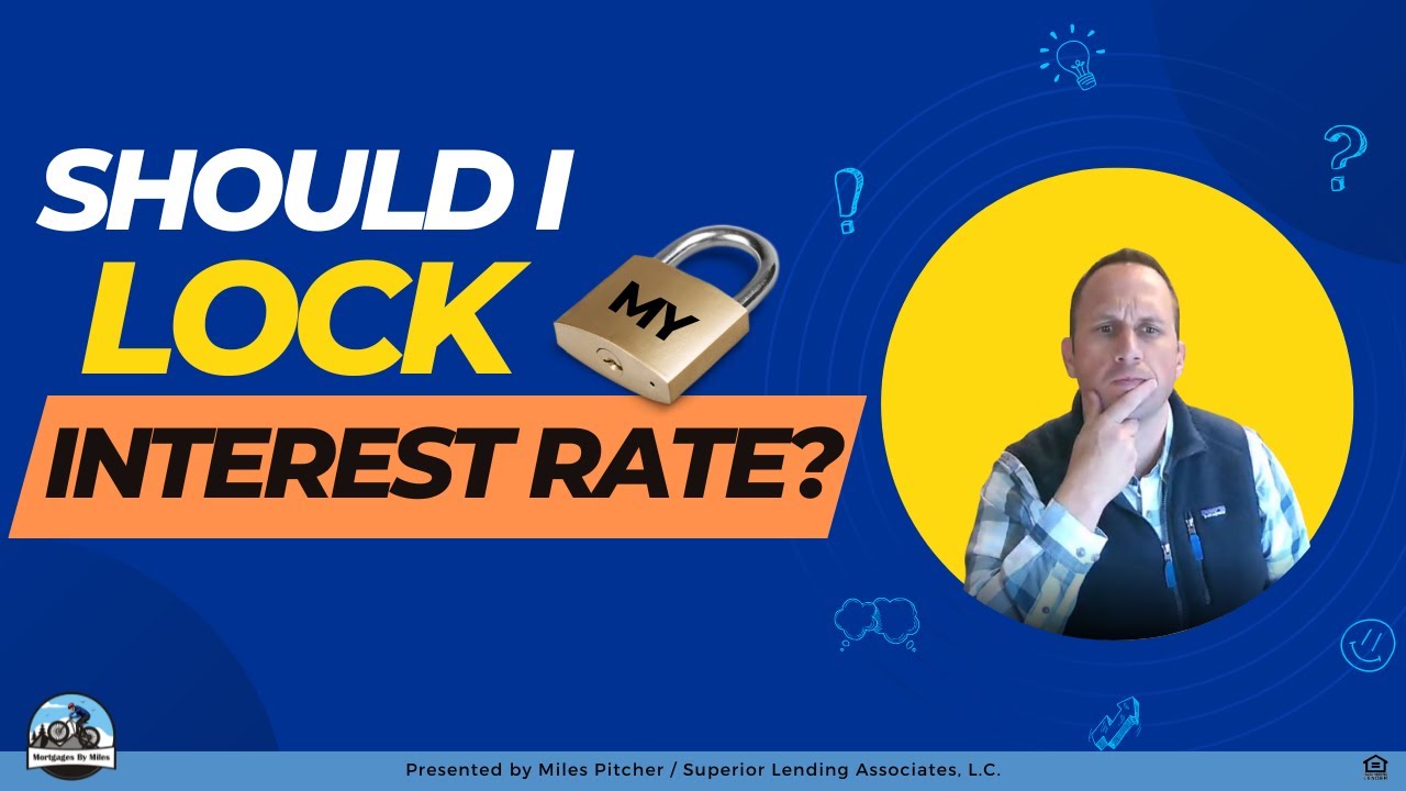 Should I Lock in My Interest Rate? Or Float? ⁉️ - YouTube