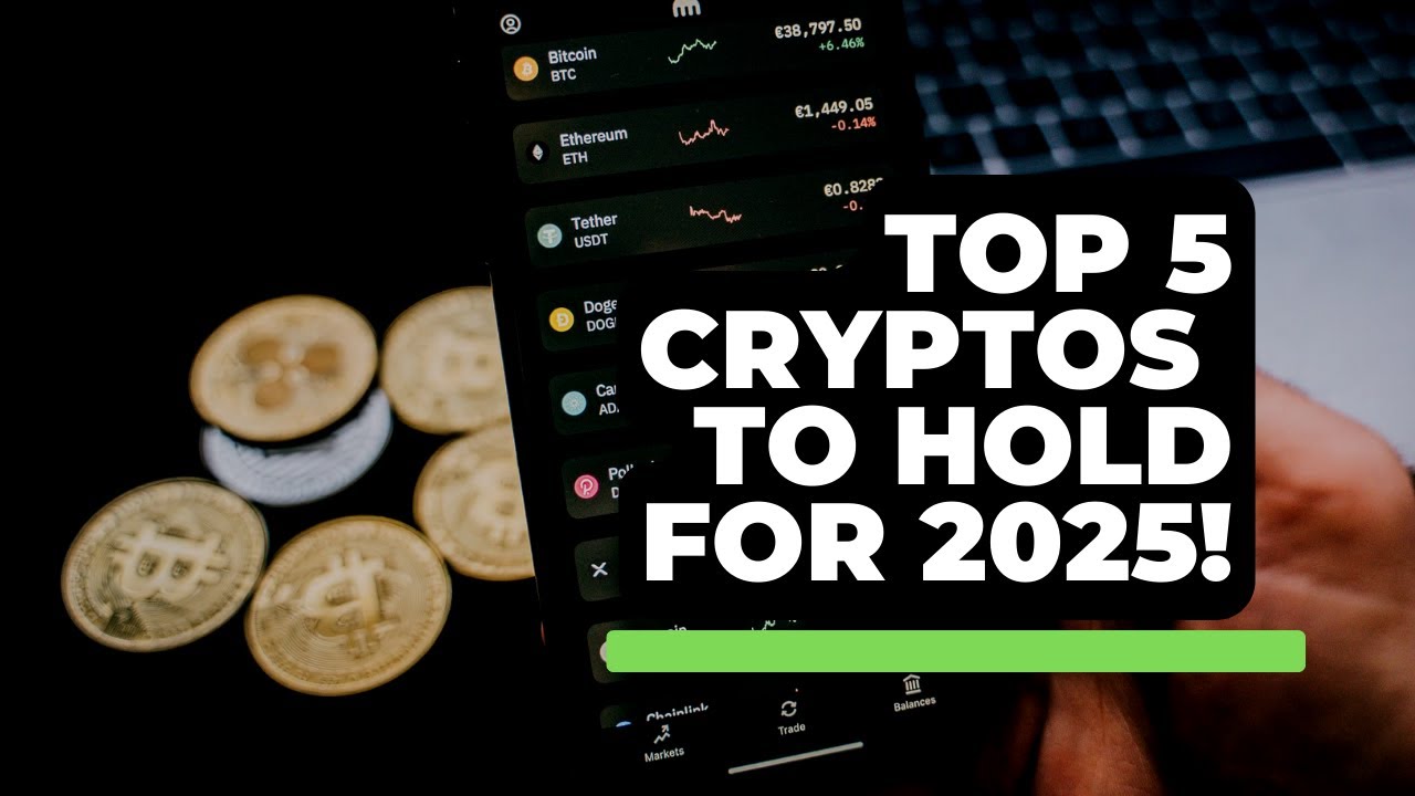 TOP 5 CRYPTOS TO HOLD TO BECOME A MILLIONARE FOR 2025 - YouTube