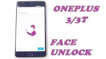 Oneplus 3/3T gets Face Unlock feature Officially!!!!!!