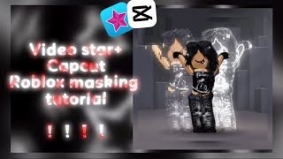 [UPDATED] ROBLOX VIDEO STAR + CAPCUT MASKING TUTORIAL ‼️‼️ {Requested ^^)