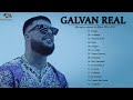 Galvan Real - Galvan Real Grandes Exitos 2021 -  Galvan Real  Mejores Canciones