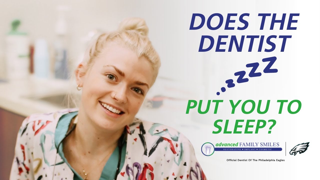 DOES THE DENTIST PUT YOU TO SLEEP? Advanced Family Smiles YouTube