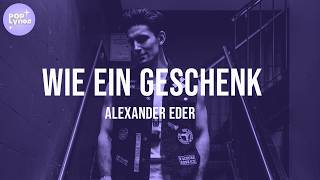 Alexander Eder - Like a Gift (Lyric Video)