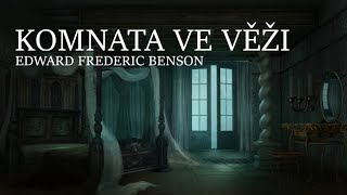 Edward Frederic Benson - Komnata ve věži (CZ, Horor)