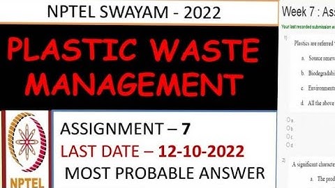 Plastic Waste Management | Assignment -7 | Most Probable Answer | Week -7 | NPTEL-22