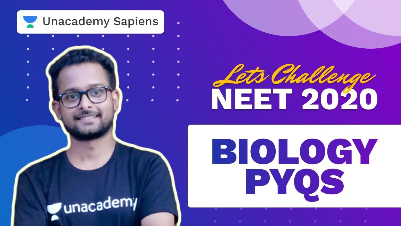 NEET PYQs | Biology | Let's Challenge NEET 2020 | Baibhav Kumar ...