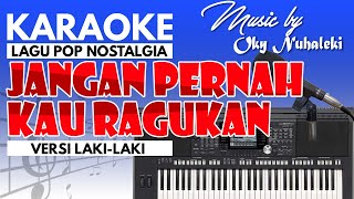 Download lagu Karaoke Jangan Pernah Kau Ragukan ( Pance Pondaag ) Versi Laki-Laki