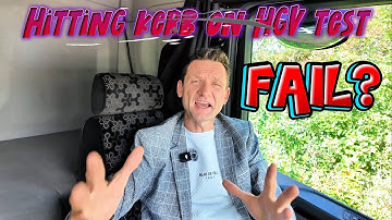 Will Hitting the Kerb FAIL Your HGV Test? (The Truth No One Tells You)