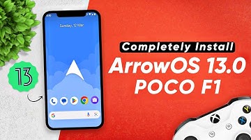 Completely Install ArrowOS v13.0 on Poco F1 | ArrowOS First Look & Impressions