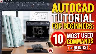 AutoCAD Tutorial for Beginners: 10 Most Used Commands (+ Bonus)
