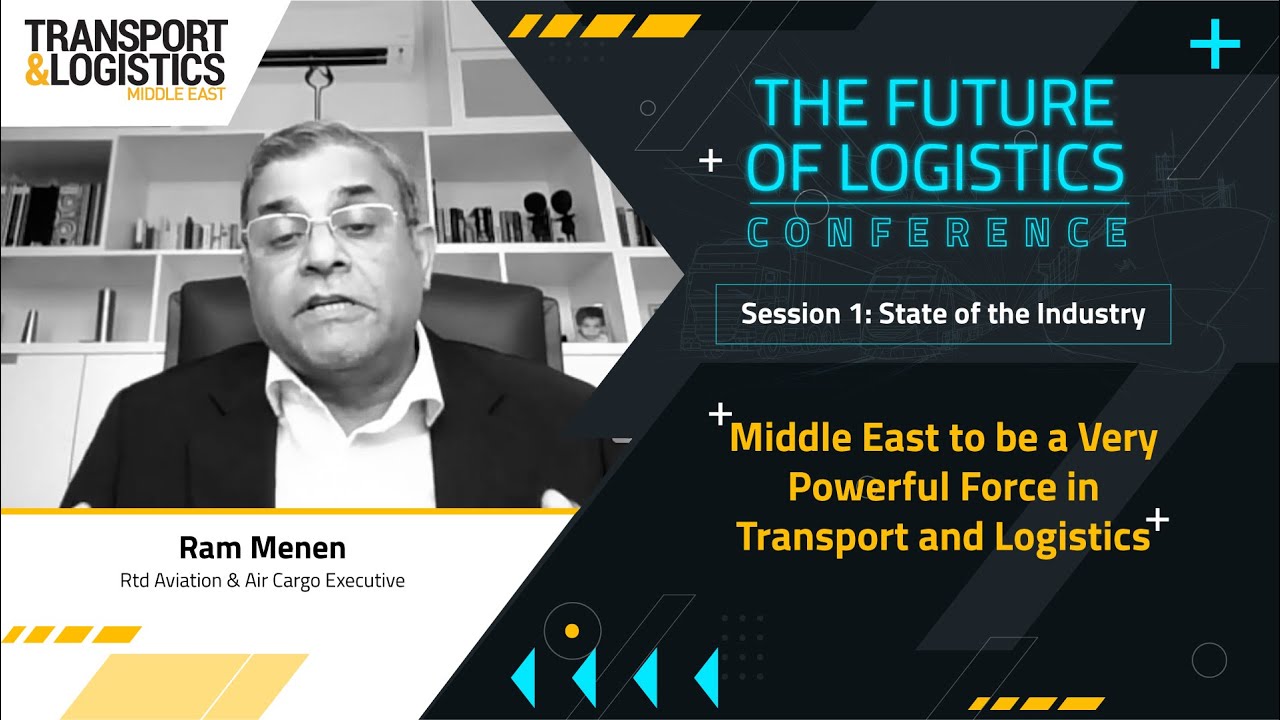Middle East to be a Very Powerful Force in Transport and Logistics