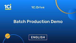 How to Manage Batch Production in 1C:Drive ERP