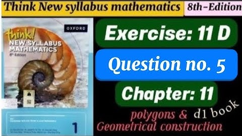 Exercise 11D , Question# 5 || D1 || 8th edition || think new syllabus || polygons || o levels maths