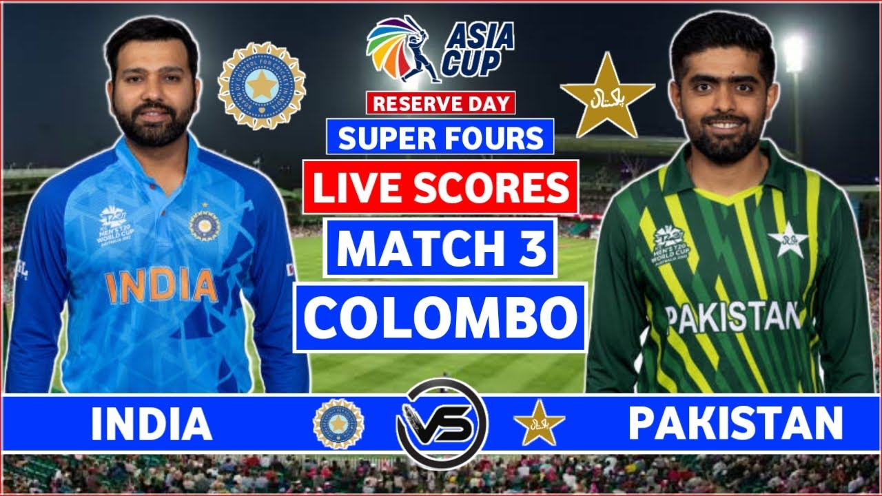 Asia Cup 2023 Live India vs Pakistan Live IND vs PAK Super Four Live Scores Only India Innings