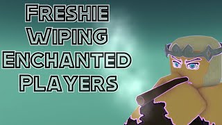 Freshie Wiping Enchanted Players | Deepwoken