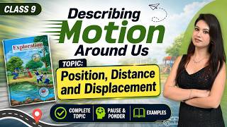 Class 9 Science Chapter 4 | Position, Distance & Displacement | Describing Motion Around Us | NCERT