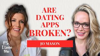 Why Dating Apps Keep You Single and How to Date Smarter with Jo Mason of Cherry Dating App | E26