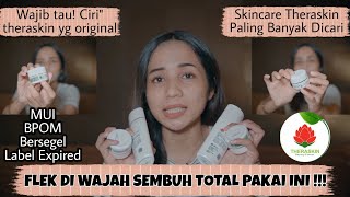 Basmi Flek Pakai Skincare Theraskin & Trik Cara Bedain Antara Yang Original & Palsu