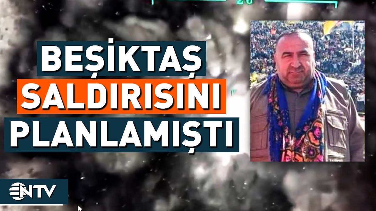 Beşiktaş Saldırısının Planlayan PKK/YPG İstihbarat Sorumlusu Mahmut Ağca Öldürüldü! | NTV