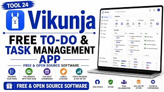 Tool 24 - Vikunja: Free To-Do & Task Management App | Free & Open Source Software | Uplatz