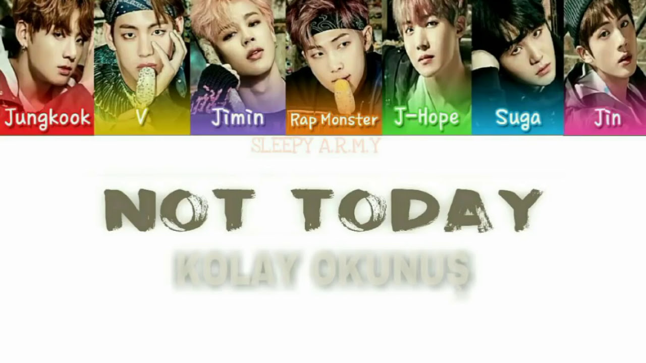 BTS NOT TODAY (Kolay Okunuş-Easy Lyrics)