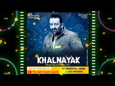 KHAL_NAYAK_2k24 (Dholki_Piano_Mix) Dj Jig's Nvs & Dj Karan Billimora 2024