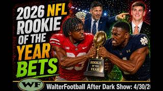 NFL Offensive and Defensive Rookie of the Year Bets: WalterFootball.com After Dark, April 30, 2026