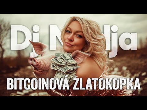 DJ NADJA - Bitcoinová zlatokopka (OFFICIAL VIDEO)
