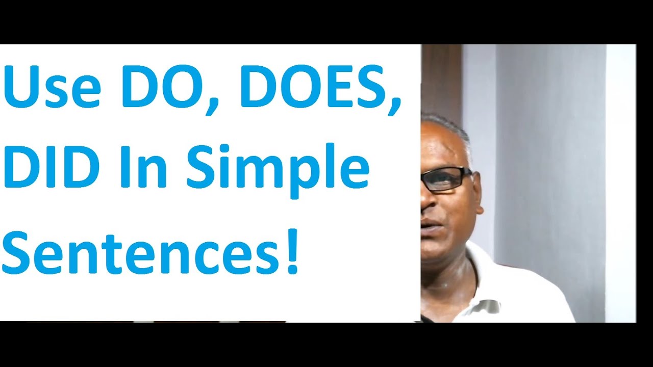 How and Why To Use DO, DOES, DID In Simple Sentences! English Grammar ...